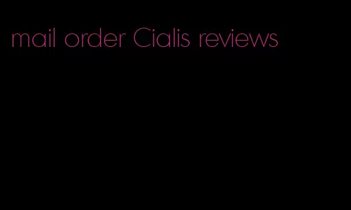 mail order Cialis reviews
