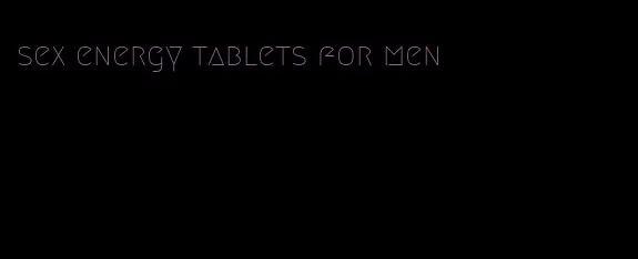 sex energy tablets for men