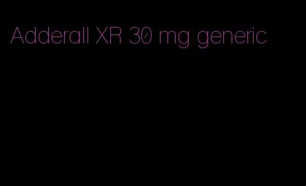 Adderall XR 30 mg generic