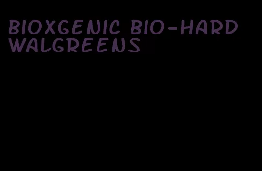 BioXgenic Bio-Hard Walgreens