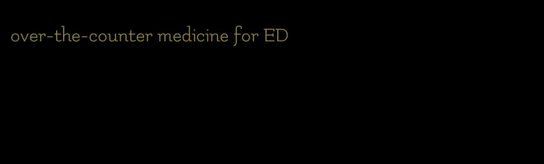 over-the-counter medicine for ED