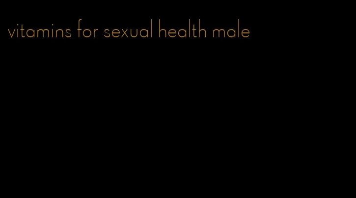 vitamins for sexual health male