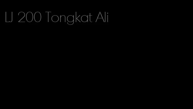 LJ 200 Tongkat Ali