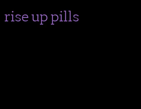 rise up pills