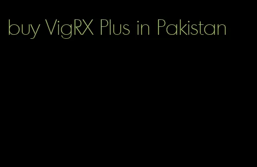 buy VigRX Plus in Pakistan