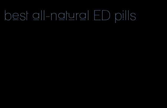 best all-natural ED pills