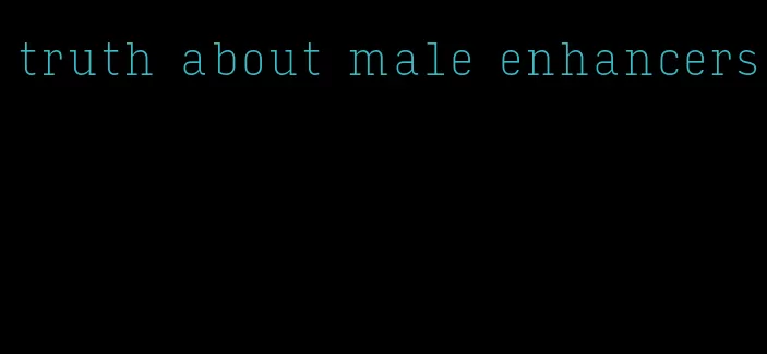 truth about male enhancers