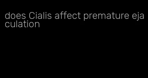 does Cialis affect premature ejaculation