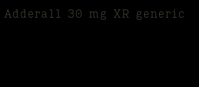 Adderall 30 mg XR generic