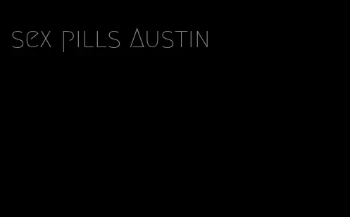 sex pills Austin