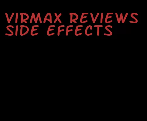 virmax reviews side effects