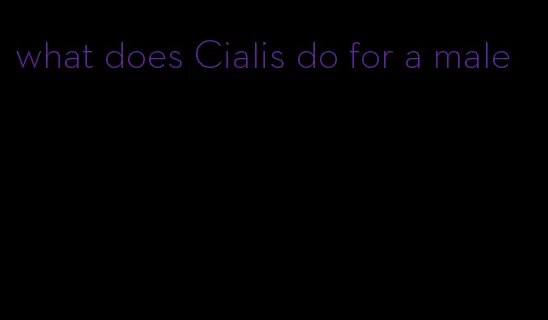 what does Cialis do for a male