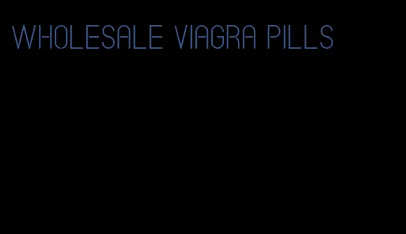 wholesale viagra pills
