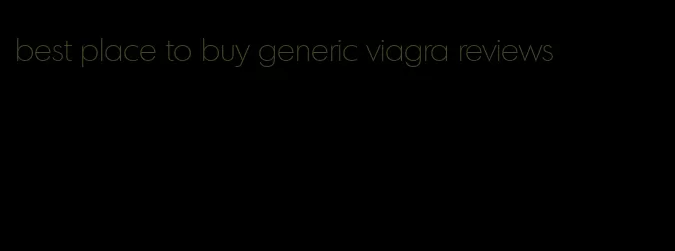 best place to buy generic viagra reviews
