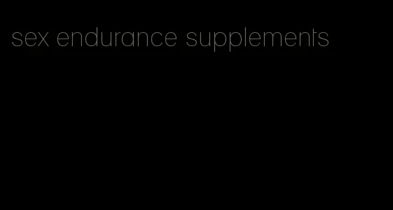 sex endurance supplements