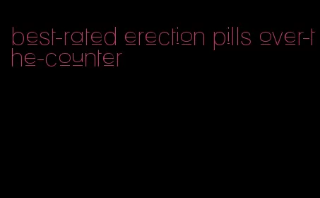 best-rated erection pills over-the-counter