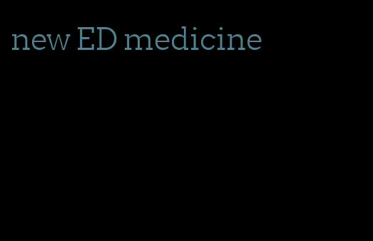 new ED medicine