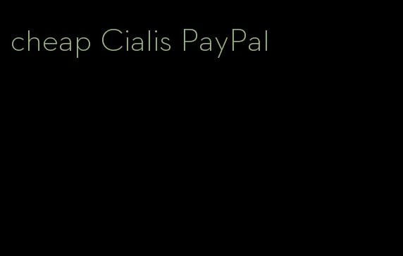 cheap Cialis PayPal
