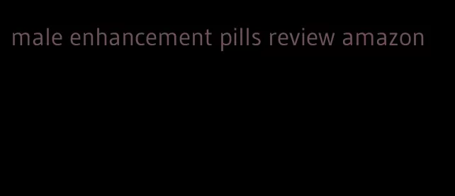 male enhancement pills review amazon