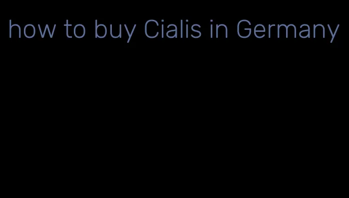 how to buy Cialis in Germany