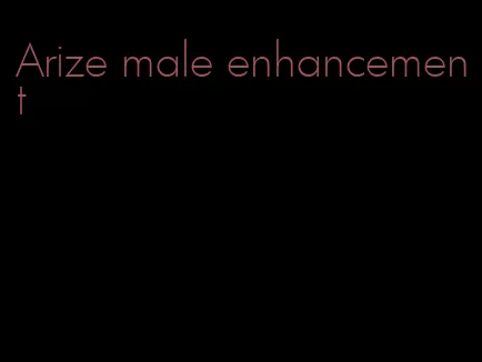 Arize male enhancement