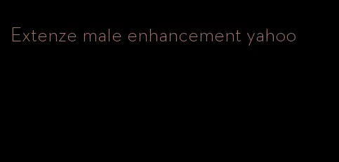 Extenze male enhancement yahoo