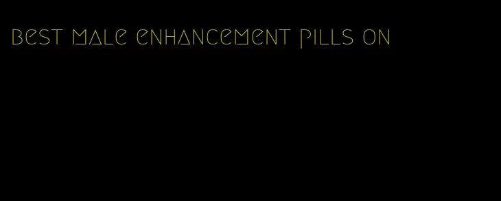 best male enhancement pills on