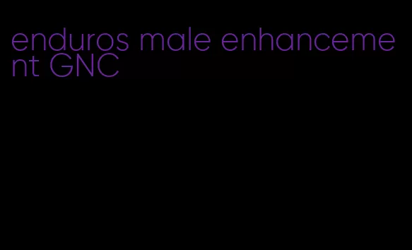 enduros male enhancement GNC