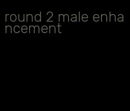 round 2 male enhancement