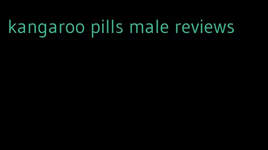 kangaroo pills male reviews