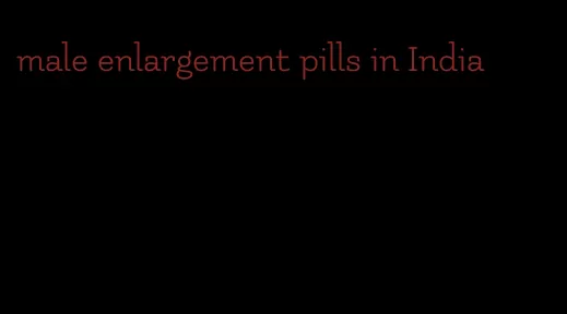 male enlargement pills in India