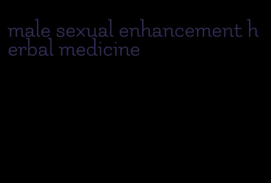 male sexual enhancement herbal medicine