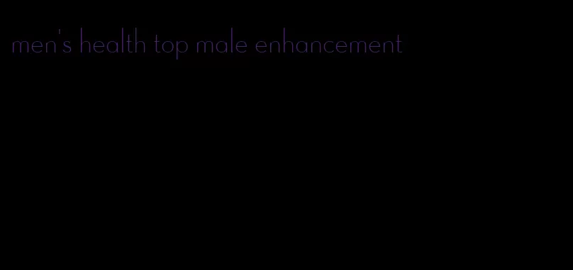 men's health top male enhancement