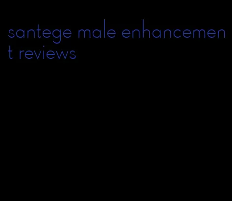 santege male enhancement reviews