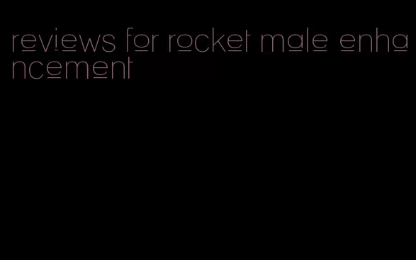 reviews for rocket male enhancement