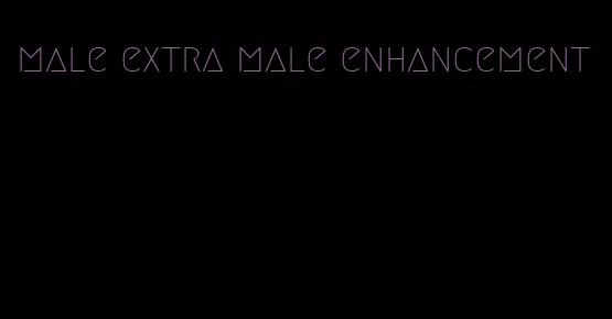 male extra male enhancement
