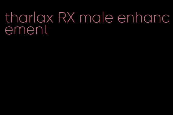 tharlax RX male enhancement