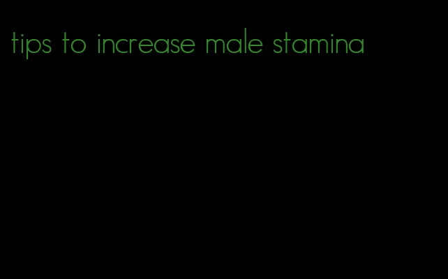 tips to increase male stamina