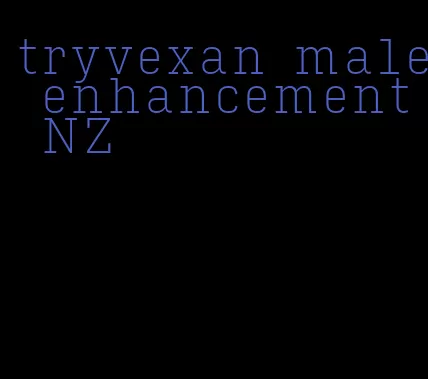 tryvexan male enhancement NZ