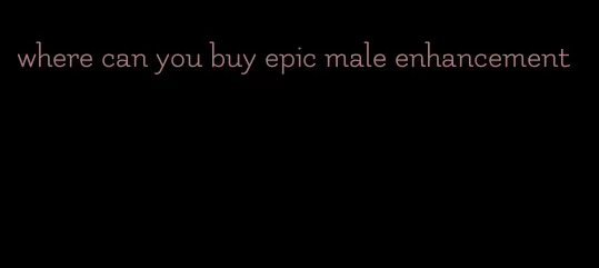 where can you buy epic male enhancement