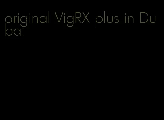 original VigRX plus in Dubai