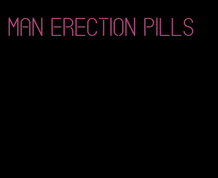 man erection pills