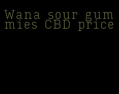 Wana sour gummies CBD price