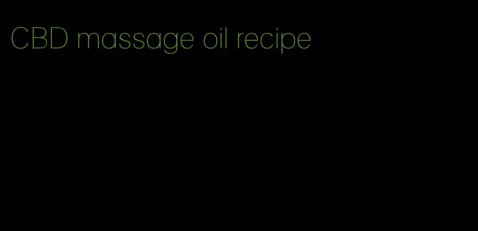 CBD massage oil recipe