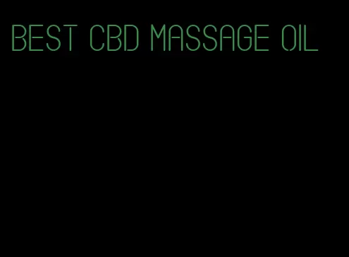 best CBD massage oil