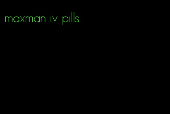 maxman iv pills