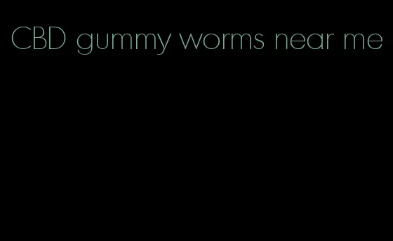 CBD gummy worms near me