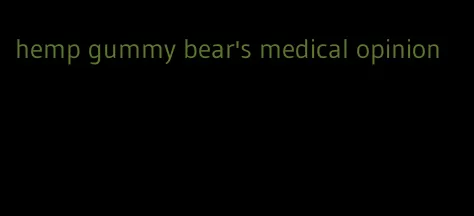hemp gummy bear's medical opinion