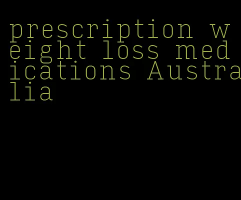 prescription weight loss medications Australia