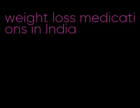 weight loss medications in India